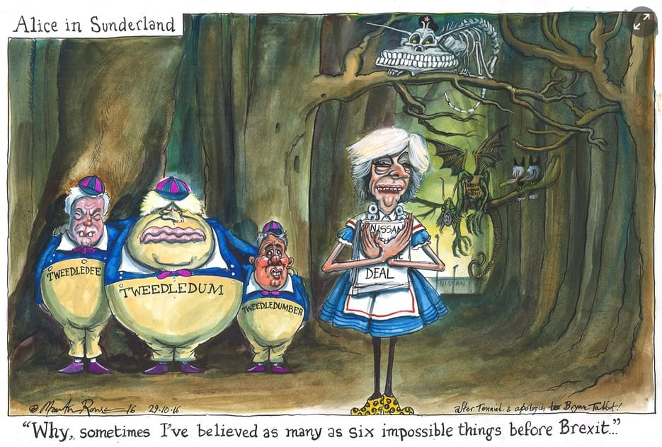 Rowson cartoon showing Mrs May as 'Alice in Sunderland' with Nissan, watched by Brexiters as Tweedledum, Tweedledee and Tweedledumbles